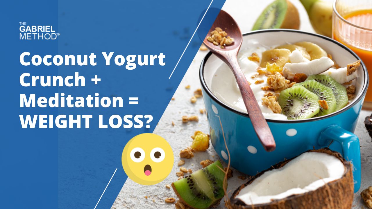 Coconut Yogurt Crunch + Meditation = weight loss